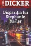 Dispariția lui Stephanie Mailer: Un adevăr îngropat timp de douăzeci de ani. Merită citită?