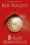 Stâlpii pământului: O epopee medievală despre ambiție, credință și putere. Merită citită?