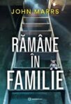 Coperta cărții Rămâne în Familie de John Marrs, thriller, Editura Bookzone