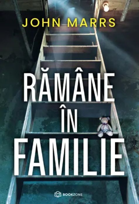 Coperta cărții Rămâne în Familie de John Marrs, thriller, Editura Bookzone