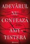 Coperta cărții Adevărul nu Contează de Amy Tintera, Editura Bookzone