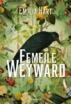 Coperta cărții Femeile Weyward de Emilia Hart, Editura Bookzone