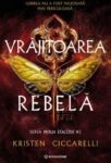 Coperta cărții Vrăjitoarea Rebelă de Kristen Ciccarelli — seria Molia Stacojie vol. 2, Editura Bookzone