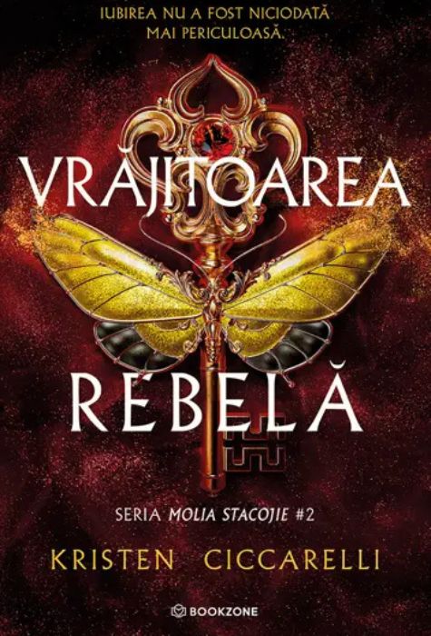 Coperta cărții Vrăjitoarea Rebelă de Kristen Ciccarelli — seria Molia Stacojie vol. 2, Editura Bookzone