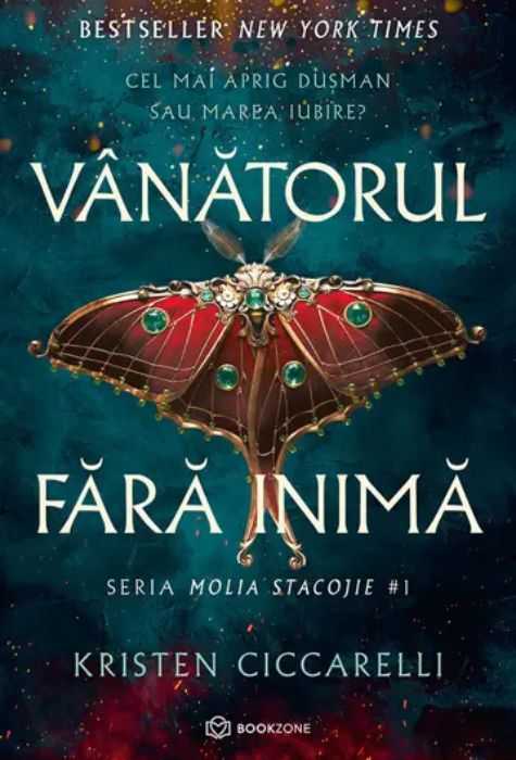 Coperta cărții Vânătorul fără Inimă de Kristen Ciccarelli — seria Molia Stacojie vol. 1, Editura Bookzone