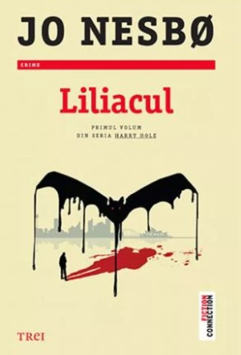 Coperta cărții Liliacul de Jo Nesbø — primul volum din seria Harry Hole, Editura Trei