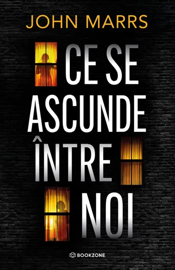 Copertă Ce se ascunde între noi – John Marrs