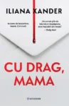 Copertă Cu drag, mama – Iliana Xander