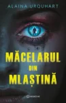 Copertă Măcelarul din mlaștină – Alaina Urquhart