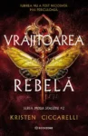 Copertă Vrăjitoarea Rebelă – Kristen Ciccarelli