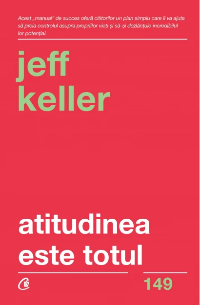 Atitudinea este totul – Jeff Keller