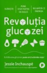 Coperta cărții Revoluția Glucozei de Jessie Inchauspé - Echilibrarea glicemiei poate să-ți schimbe viața