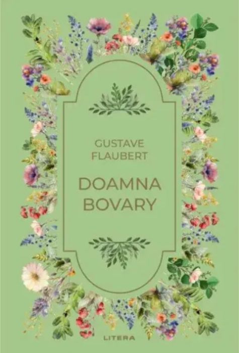 Coperta cărții Doamna Bovary de Gustave Flaubert, ediție de colecție, Editura Litera