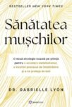 Coperta cărții Sănătatea Mușchilor de Dr. Gabrielle Lyon — strategie bazată pe știință pentru metabolism și longevitate, Editura Bookzone