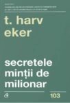 Coperta cărții Secretele Minții de Milionar de T. Harv Eker
