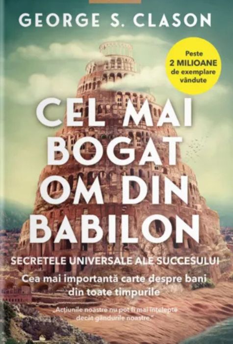 Coperta cărții Cel mai Bogat Om din Babilon de George S. Clason — secretele universale ale succesului