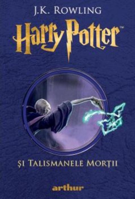 Coperta cărții Harry Potter și Talismanele Morții de J.K. Rowling, Editura Arthur