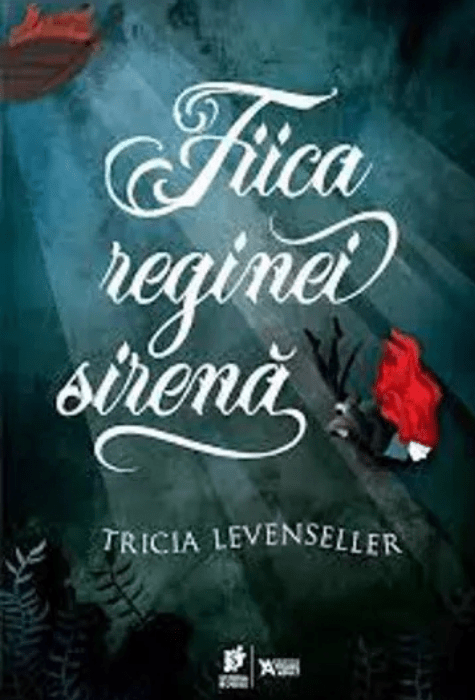 Coperta cărții Fiica Reginei Sirenă de Tricia Levenseller, vol. 2 din seria Fiica Regelui Pirat, Editura Storia Books