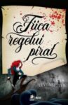 Coperta cărții Fiica regelui pirat de Tricia Levenseller - Editura Epica