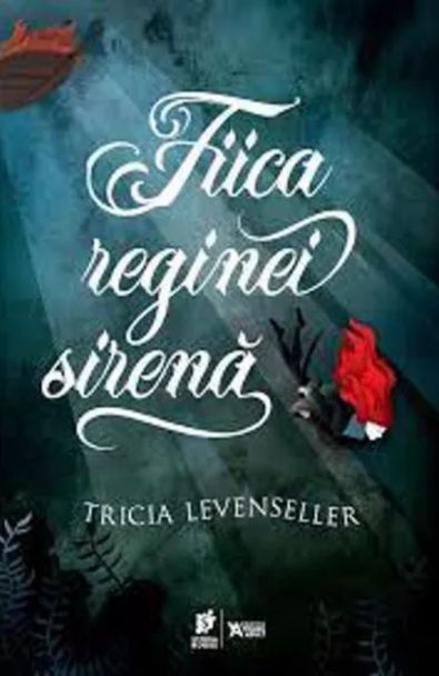 Coperta cărții Fiica reginei sirenă de Tricia Levenseller - Editura Epica