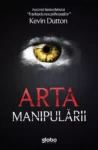 Coperta cărții Arta manipulării de Kelly McGonigal - Editura Globo