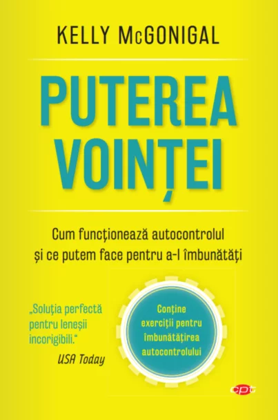 Copertă Puterea voinței – Kelly McGonigal – carte despre autocontrol, obiceiuri și dezvoltarea disciplinei personale.