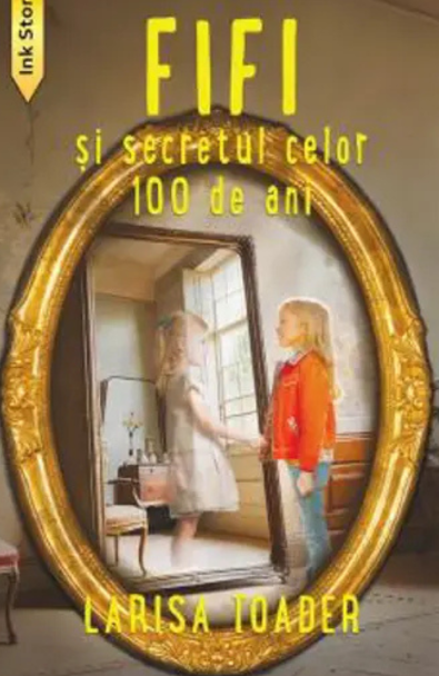 Coperta Fifi si secretul celor 100 de ani de Larisa Toader