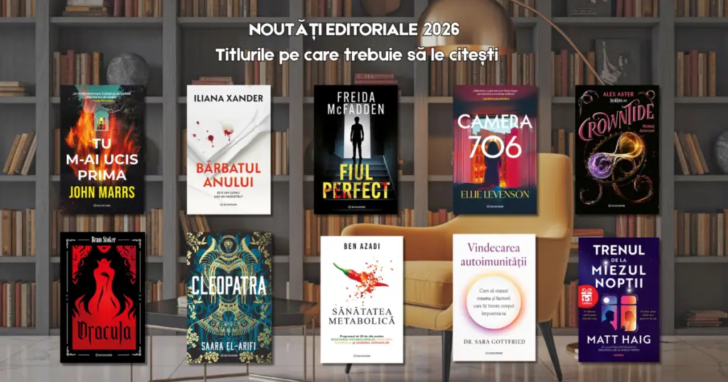Colaj cu noutăți editoriale 2026: coperțile cărților „Tu m-ai ucis prima”, „Fiul perfect”, „Trenul de la miezul nopții” și alte titluri de top, așezate pe un fundal cu o bibliotecă elegantă.