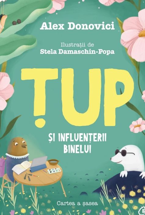Coperta cărții Țup și Influențerii Binelui de Alex Donovici, vol. 6 din seria Țup