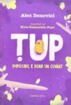 Coperta cărții Țup. Imposibil e doar un Cuvânt de Alex Donovici, vol. 1 din seria Țup