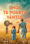 Coperta cărții Unde te poartă vântul de Kristin Hannah - Editura Litera