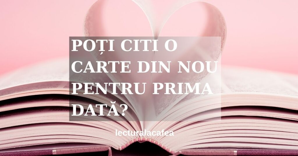 Coperta artiicol Poți citi o carte din nou pentru prima dată?
