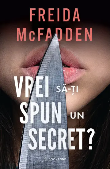 Coperta cărții Vrei să-ți Spun un Secret? de Freida McFadden, Editura Bookzone