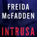 Coperta cartii Intrusa de Freida McFadden pe blogul Lectura la Cafea