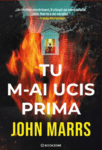 Coperta cartii Tu m-ai ucis prima de John Marrs pe blogul Lectura la Cafea
