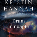 Coperta cartii Drum in noapte de Kristin Hannah pe blogul Lectura la Cafea